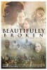 Beautifully Broken Movie Poster