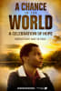 A Chance in the World - Premiere Movie Poster