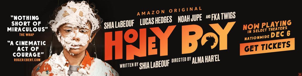 Buy tickets to Honey Boy!