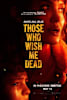 Those Who Wish Me Dead Movie Poster