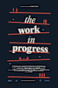 The Work in Progress Movie Poster
