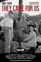 And Then They Came for Us Movie Poster