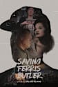 Saving Ferris Butler Movie Poster