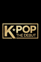 K-Pop: The Debut Movie Poster