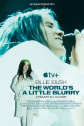 Billie Eilish: The World's A Little Blurry Movie Poster