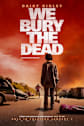We Bury the Dead Movie Poster