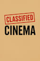 Classified Cinema Movie Poster