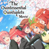 The Quintessential Quintuplets Movie - Metacritic