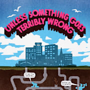 Unless Something Goes Terribly Wrong Poster 0