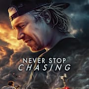 Never Stop Chasing Poster 0