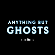 Anything But Ghosts Poster 0