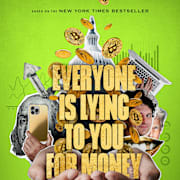 Everyone Is Lying To You For Money Poster 0