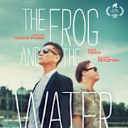 Der Frosch und das Wasser Poster 0