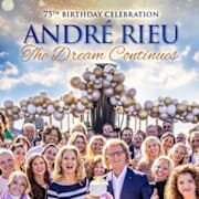 Andre Rieu's 75th Birthday Celebration: The Dream Continues Poster 0