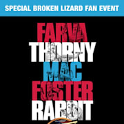 Super Troopers 3: Special Broken Lizard Fan Event Poster 0