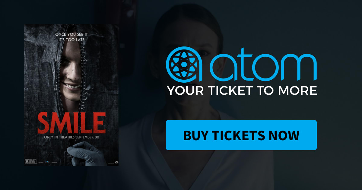 Smile Showtimes, Tickets & Reviews Atom Tickets