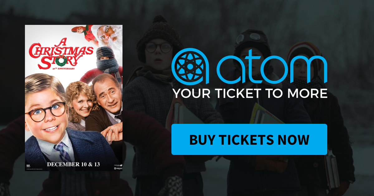 A Christmas Story 40th Anniversary  Showtimes, Tickets & Reviews - Atom Tickets