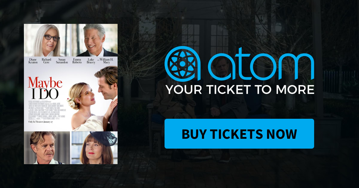 Maybe I Do Showtimes, Tickets & Reviews Atom Tickets