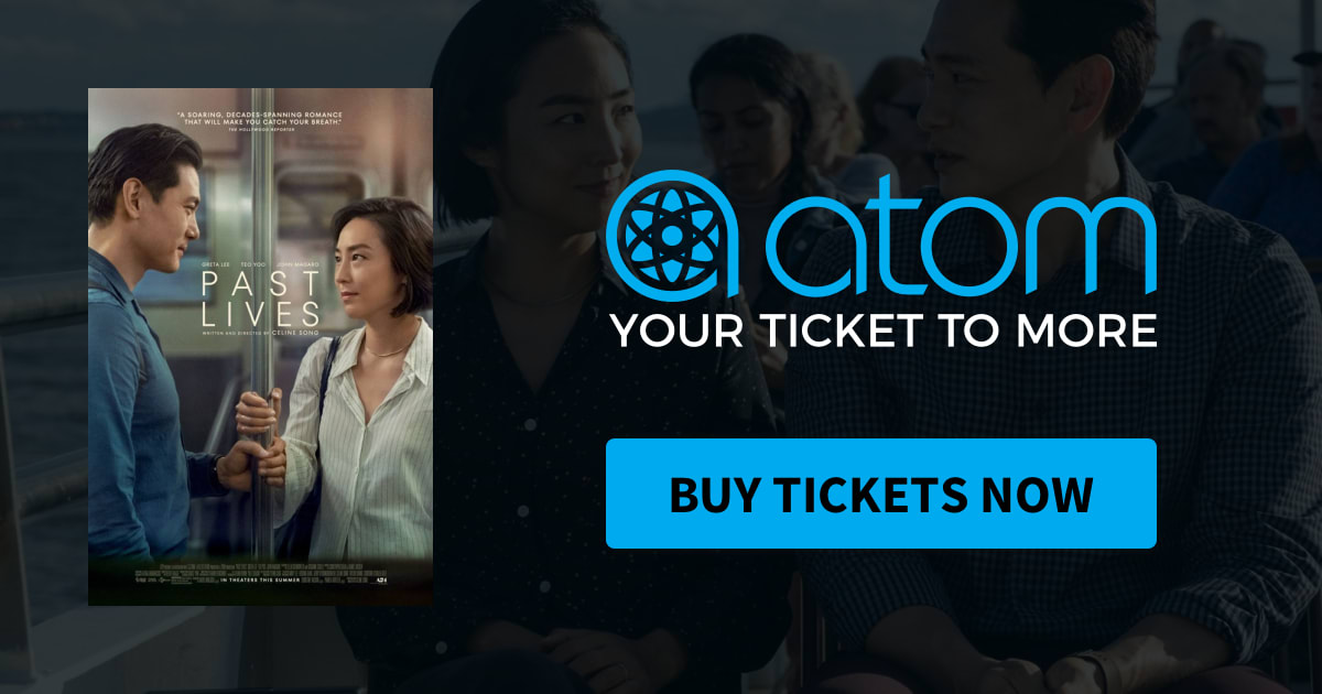 Past Lives Showtimes, Tickets & Reviews Atom Tickets