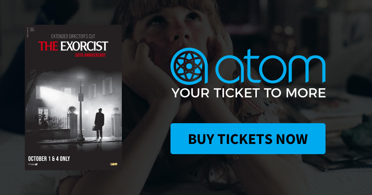 The Exorcist 50th Anniversary Showtimes, Tickets & Reviews Atom Tickets