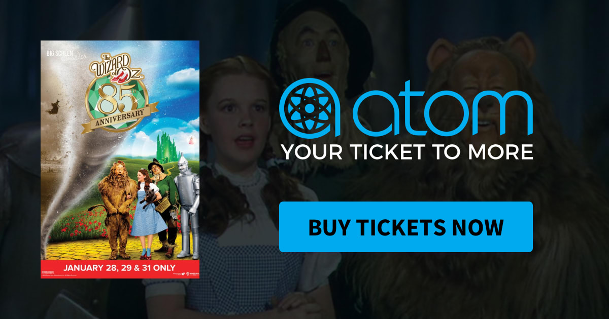 The Wizard of Oz 85th Anniversary Showtimes, Tickets & Reviews Atom