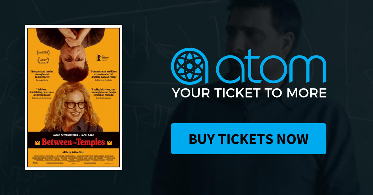 Between the Temples Showtimes, Tickets & Reviews Atom Tickets