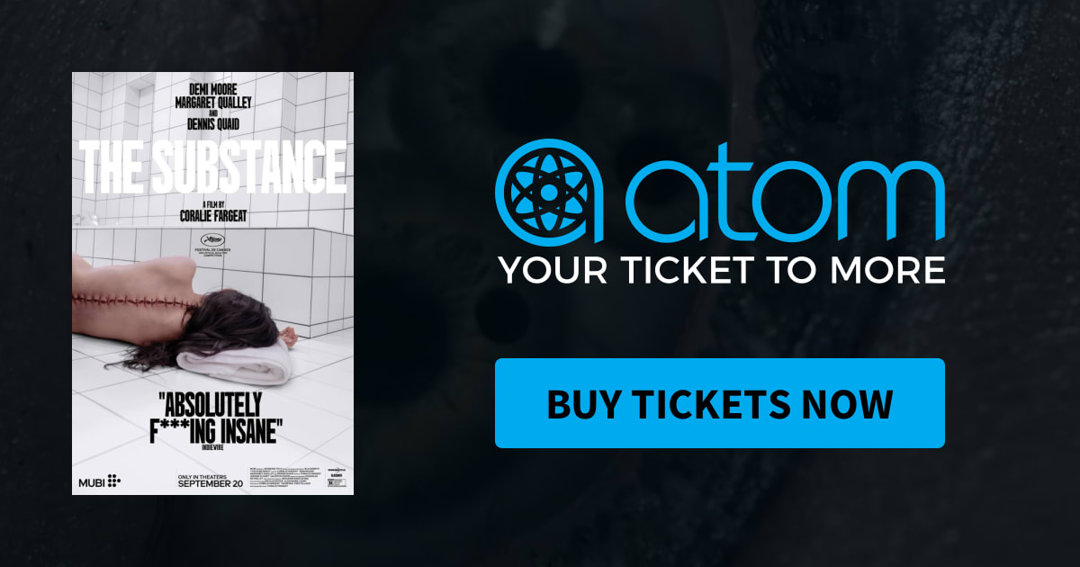 The Substance Showtimes, Tickets & Reviews Atom Tickets