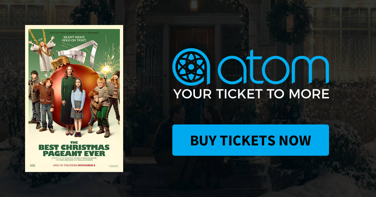 The Best Christmas Pageant Ever Early Access Showtimes, Tickets & Reviews Atom Tickets