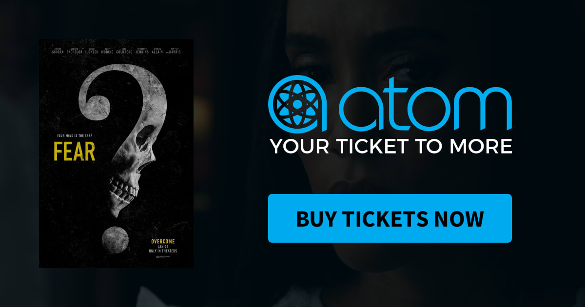 Fear Showtimes, Tickets & Reviews Atom Tickets