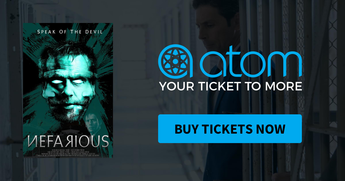 Nefarious Showtimes, Tickets & Reviews Atom Tickets