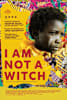 I Am Not A Witch Movie Poster