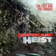 The Hurricane Heist - Movie Trailer, Info & More