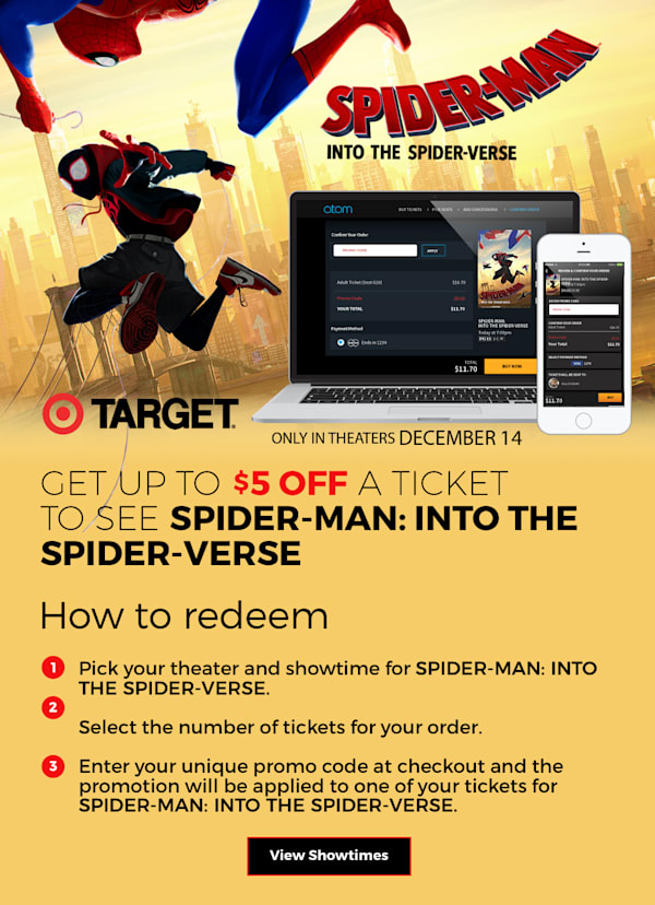 Atom CineSavings Get 5 Off a Ticket to SPIDER MAN INTO THE SPIDERVERSE With Your Qualifying Walmart Purchase Atom Your Ticket to More